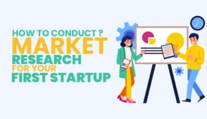 How to conduct market research for your first startup: A step-by-step guide for beginners