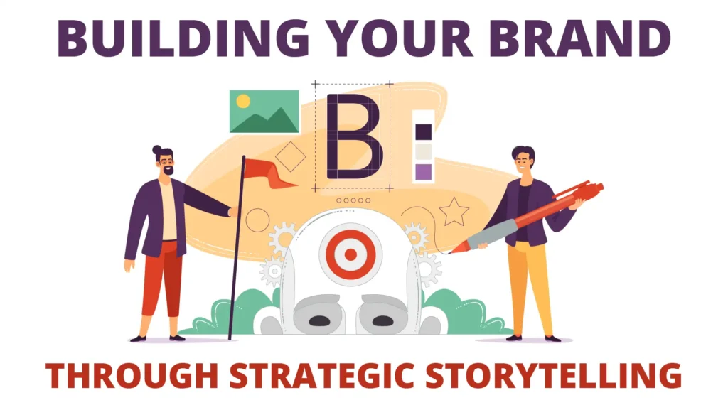 Strategic storytelling for brand building illustration